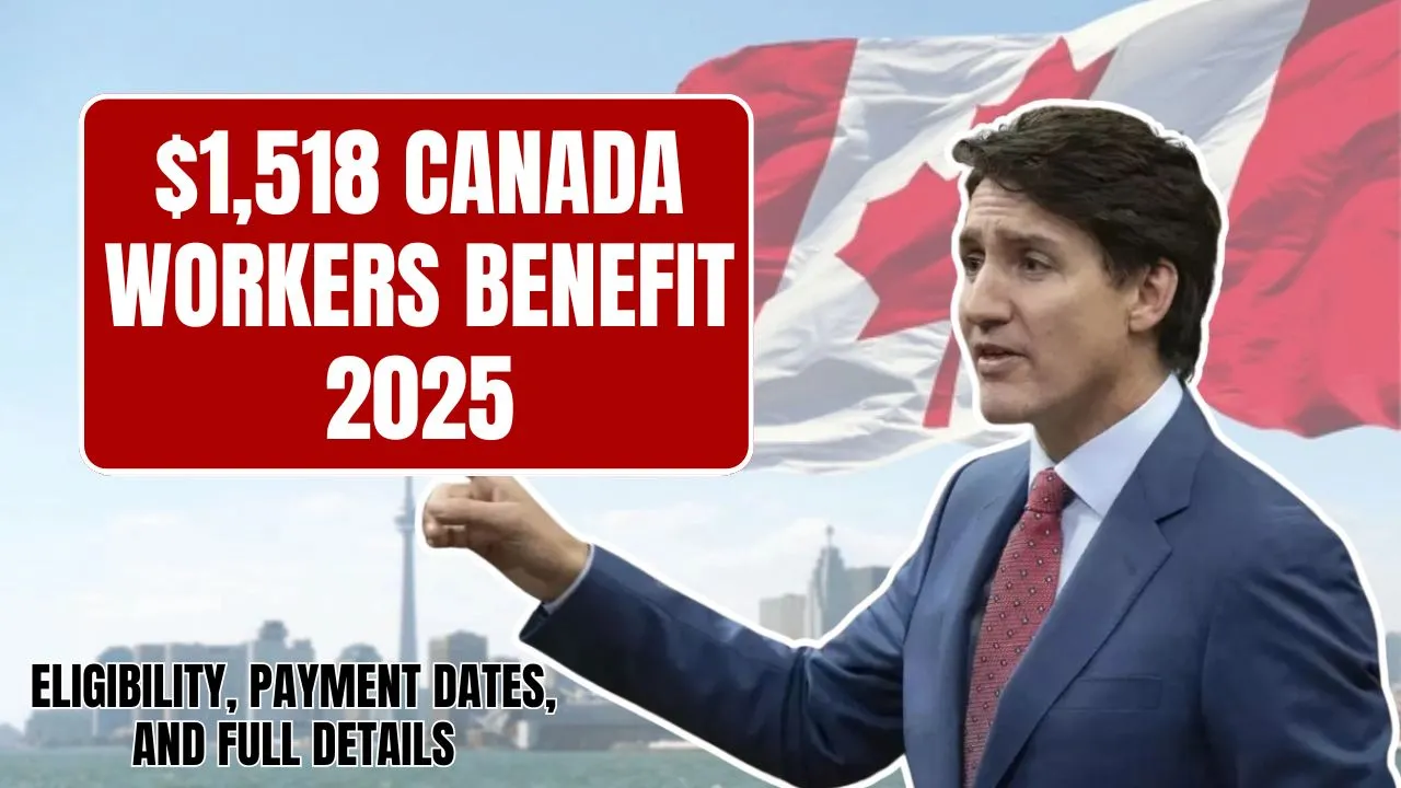 $1518 Canada Workers Benefit 2025