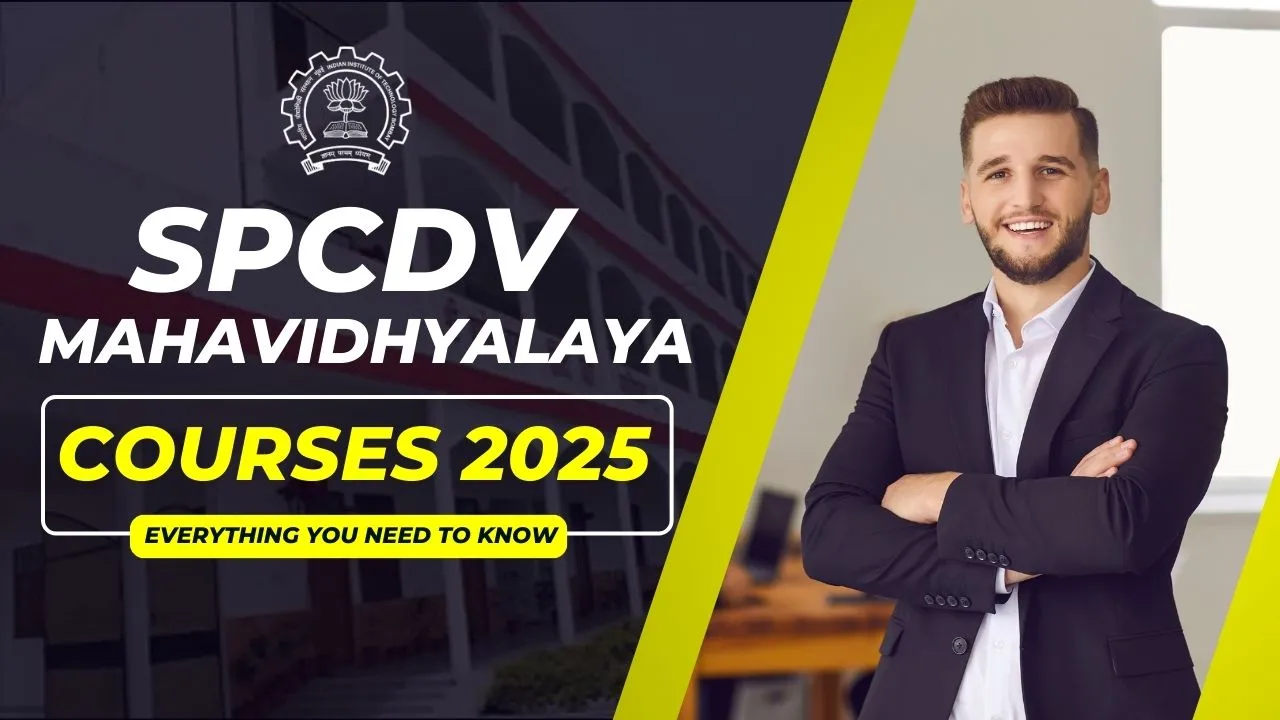 SPCDV Mahavidhyalaya Courses 2025