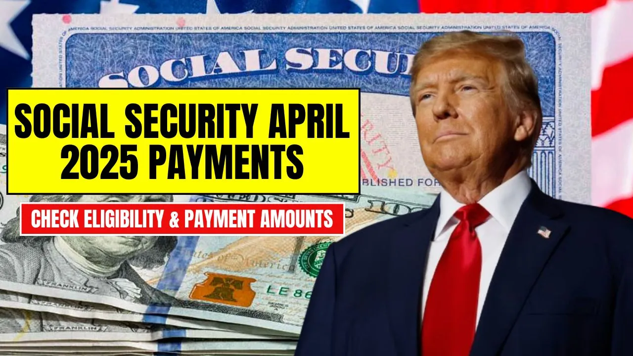 Social Security April 2025 Payments