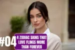 4 Zodiac Signs That Love Flings More Than Forever