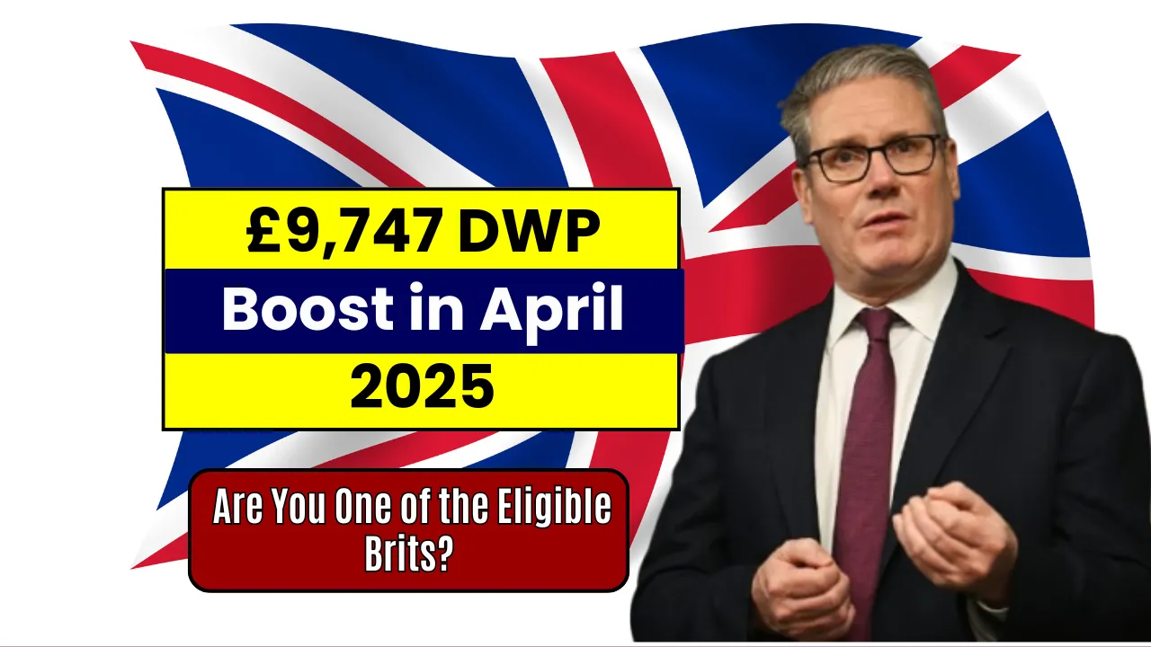 £9,747 DWP Boost in April 2025
