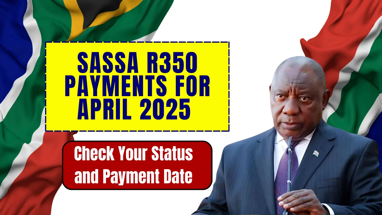 SASSA R350 Payments for April 2025