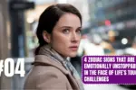 4 Zodiac Signs That Are Emotionally Unstoppable in the Face of Life’s Toughest Challenges